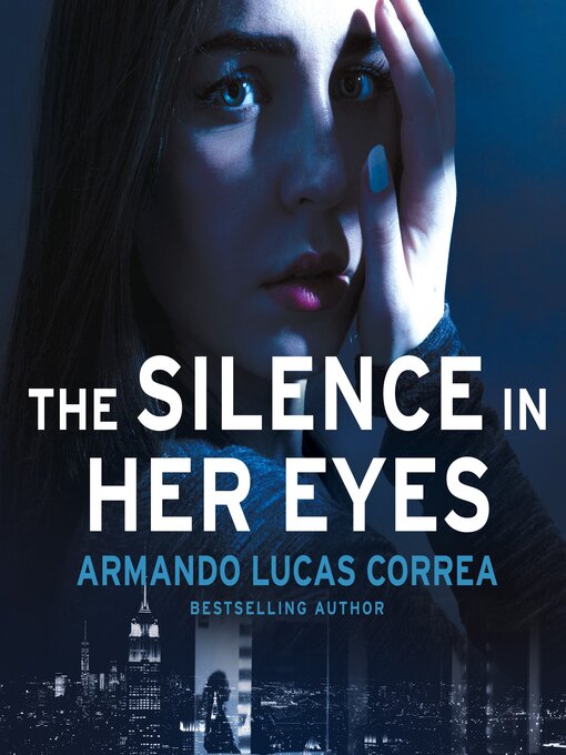 Title details for The Silence in Her Eyes by Armando Lucas Correa - Wait list
